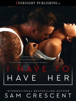 cover image of I Have to Have Her
